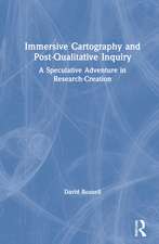 Immersive Cartography and Post-Qualitative Inquiry: A Speculative Adventure in Research-Creation