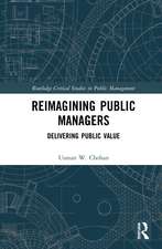 Reimagining Public Managers: Delivering Public Value