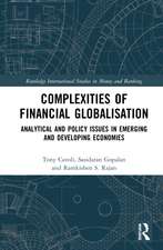 Complexities of Financial Globalisation: Analytical and Policy Issues in Emerging and Developing Economies