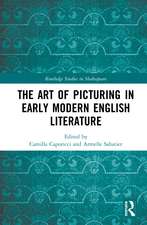 The Art of Picturing in Early Modern English Literature