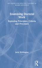 Examining Doctoral Work: Exploring Principles, Criteria and Processes