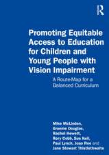 Promoting Equitable Access to Education for Children and Young People with Vision Impairment: A Route-Map for a Balanced Curriculum