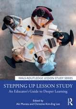 Stepping up Lesson Study: An Educator’s Guide to Deeper Learning