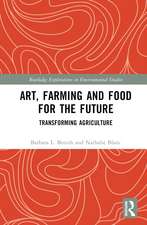 Art, Farming and Food for the Future: Transforming Agriculture