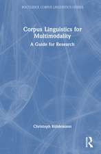Corpus Linguistics for Multimodality: A Guide for Research