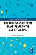 Literary Twinship from Shakespeare to the Age of Cloning