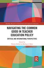 Navigating the Common Good in Teacher Education Policy: Critical and International Perspectives