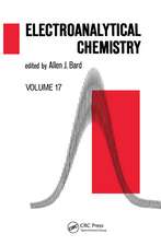 Electroanalytical Chemistry: A Series of Advances: Volume 17