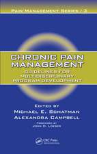 Chronic Pain Management: Guidelines for Multidisciplinary Program Development