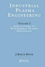 Industrial Plasma Engineering: Volume 2: Applications to Nonthermal Plasma Processing