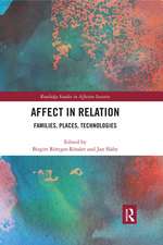 Affect in Relation: Families, Places, Technologies