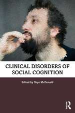 Clinical Disorders of Social Cognition