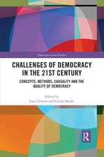 Challenges of Democracy in the 21st Century: Concepts, Methods, Causality and the Quality of Democracy