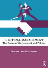 Political Management: The Dance of Government and Politics