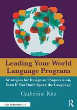 Leading Your World Language Program: Strategies for Design and Supervision, Even If You Don’t Speak the Language!