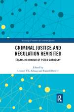 Criminal Justice and Regulation Revisited: Essays in Honour of Peter Grabosky