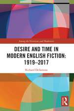 Desire and Time in Modern English Fiction: 1919-2017