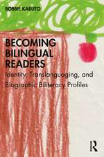 Becoming Bilingual Readers: Identity, Translanguaging, and Biographic Biliteracy Profiles