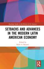 Setbacks and Advances in the Modern Latin American Economy