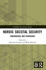 Nordic Societal Security: Convergence and Divergence