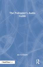 The Podcaster's Audio Guide