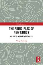 The Principles of New Ethics III: Normative Ethics II