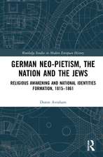 German Neo-Pietism, the Nation and the Jews: Religious Awakening and National Identities Formation, 1815–1861