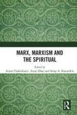 Marx, Marxism and the Spiritual