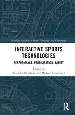 Interactive Sports Technologies: Performance, Participation, Safety