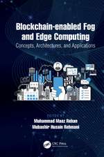 Blockchain-enabled Fog and Edge Computing: Concepts, Architectures and Applications