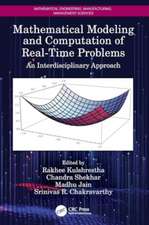 Mathematical Modeling and Computation of Real-Time Problems: An Interdisciplinary Approach