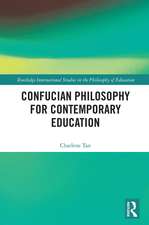 Confucian Philosophy for Contemporary Education