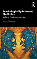 Psychologically Informed Mediation: Studies in Conflict and Resolution