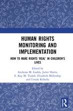 Human Rights Monitoring and Implementation: How To Make Rights ‘Real’ in Children’s Lives