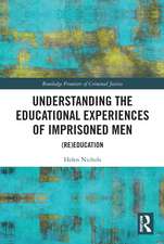 Understanding the Educational Experiences of Imprisoned Men: (Re)education