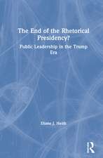 The End of the Rhetorical Presidency?: Public Leadership in the Trump Era