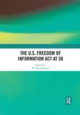 The U.S. Freedom of Information Act at 50