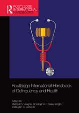 Routledge International Handbook of Delinquency and Health