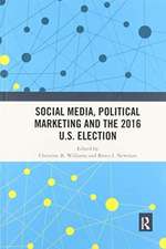 Social Media, Political Marketing and the 2016 U.S. Election