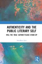 Authenticity and the Public Literary Self: Will The ‘Real’ Author Please Stand Up