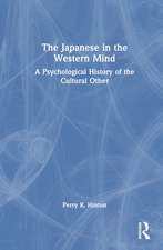 The Japanese in the Western Mind: A Psychological History of the Cultural Other