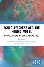 Schoolteachers and the Nordic Model: Comparative and Historical Perspectives