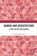 Gandhi and Architecture: A Time for Low-Cost Housing