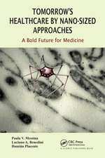 Tomorrow's Healthcare by Nano-sized Approaches