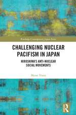 Challenging Nuclear Pacifism in Japan