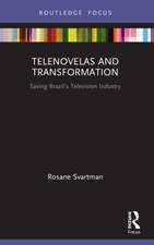 Telenovelas and Transformation: Saving Brazil’s Television Industry