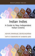 Indian Indies: A Guide to New Independent Indian Cinema