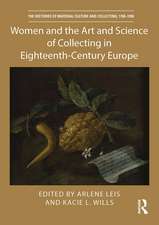 Women and the Art and Science of Collecting in Eighteenth-Century Europe