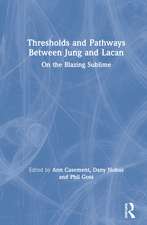 Thresholds and Pathways Between Jung and Lacan: On the Blazing Sublime