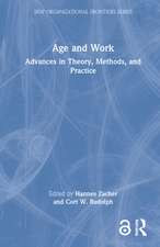 Age and Work: Advances in Theory, Methods, and Practice